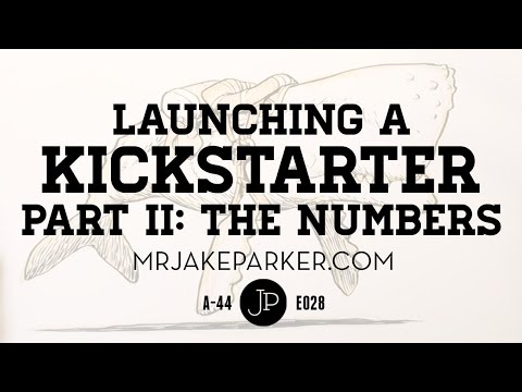 Launching a Kickstarter Part II: the Numbers e028