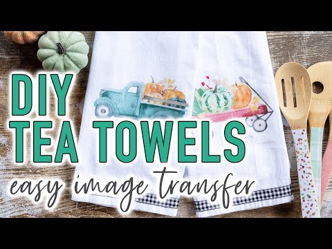 DIY Tea Towels | Heat Transfer Tutorial