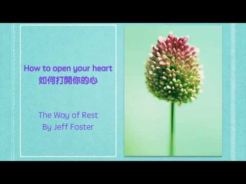 如何打開你的心 How to open your heart  Jeff Foster  【繁體中文字幕】