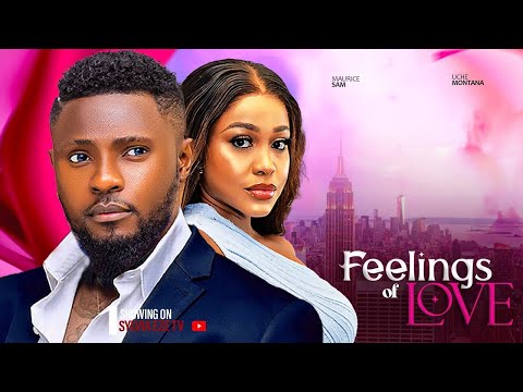 FEELINGS OF LOVE ~ MAURICE SAM, UCHE MONTANA, DEZA THE GREAT 2024 latest Nigerian Nollywood movies