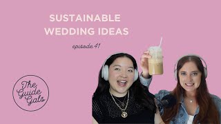 41 - Sustainable Wedding Ideas - The Guide Gals Podcast