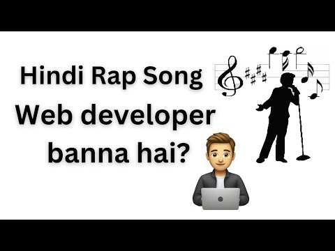 Web Developer Banna Hai Rap Song | Code Hindi (Raw version)