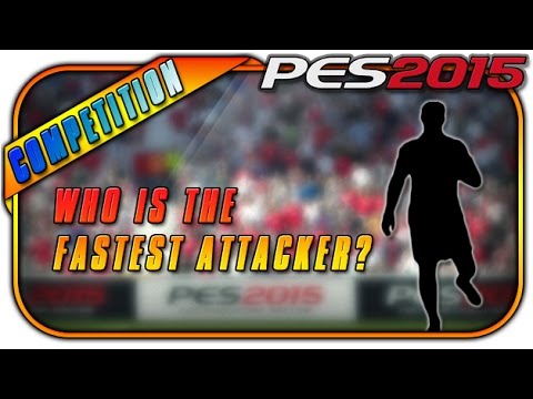 PES 2015 | Who is the fastest attacker in PES?