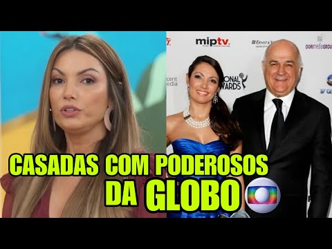 14 FAMOSAS Que SÃO CASADAS COM PODEROSOS da REDE GLOBO e VOCÊ NÃO SABIA