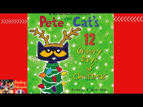 Pete The Cat’s 12 GROOVY Days of Christmas by Kimberly & James Dean | Read Aloud |