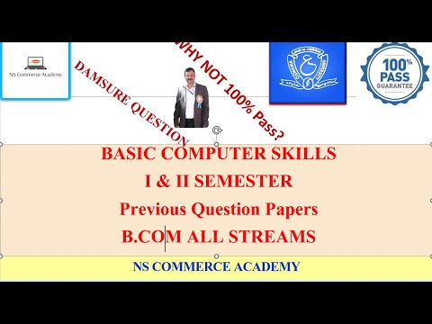 BCS PREVIOUS QP - BASIC COMPUTER SKILLS - I&II SEMESTERS - B.COM ALL STREAMS