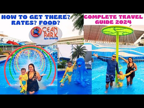 PART 2: OCEAN PARK AQUA ADVENTURE COMPLETE TRAVEL GUIDE 2024 @ MANILA OCEAN PARK | MUST KNOW INFO!