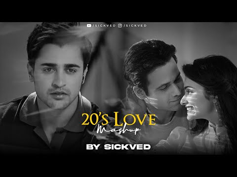 20's Love Mashup | SICKVED | Bin tere