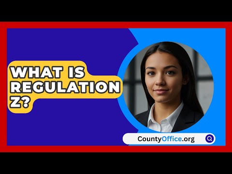 What Is Regulation Z? - CountyOffice.org