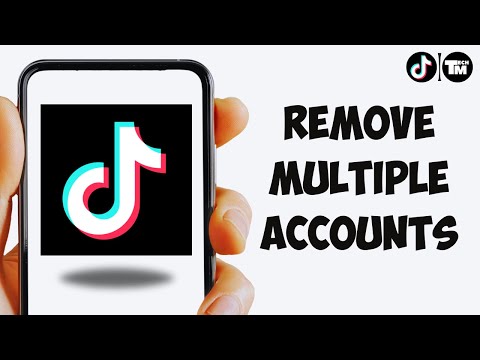 How To Remove Multiple Accounts On TikTok