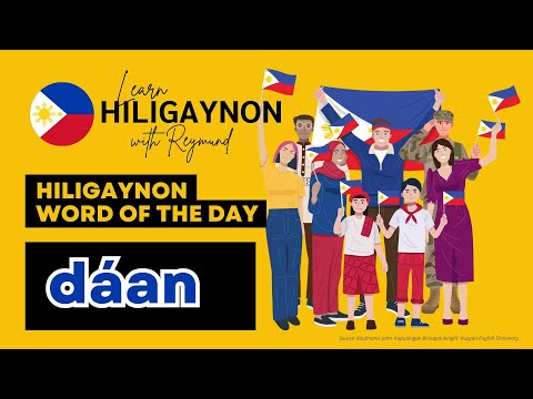 dáan | Hiligaynon/Ilonggo Word of the Day | LEARN HILIGAYNON/ILONGGO #ilonggo #hiligaynon