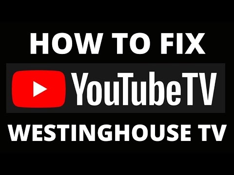 How To Fix YouTube TV App on a Westinghouse TV