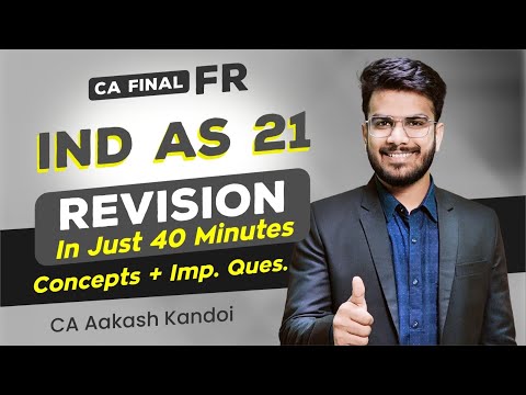 IND AS 21 Revision | In Just 40 Minutes | Concepts + Imp Ques | CA Aakash Kandoi