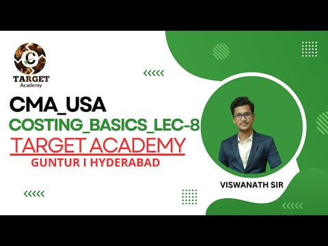 8.CMA_USA_FEB_BATCH_COSTING_BASICS_LEC-8_BY_VISHWANATH_SIR  #cma #cmausa #acca #ima #cainter #ca