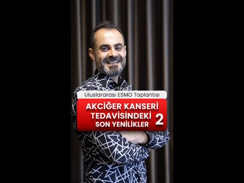 AKCİĞER KANSERİ TEDAVİSİNDEKİ SON YENİLİKLER (2) / PROF. DR. ALPER CAN