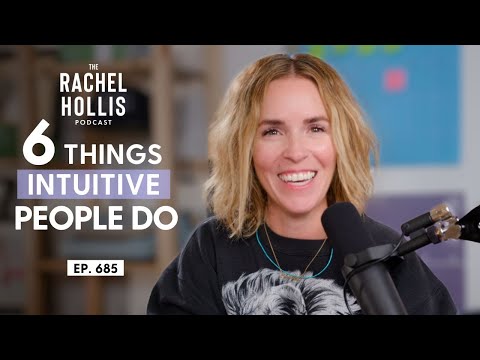 6 Things INTUITIVE People Do