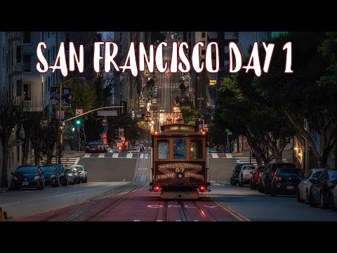 SAN FRANCISCO VLOG DAY 1 / EXPLORING THE CITY