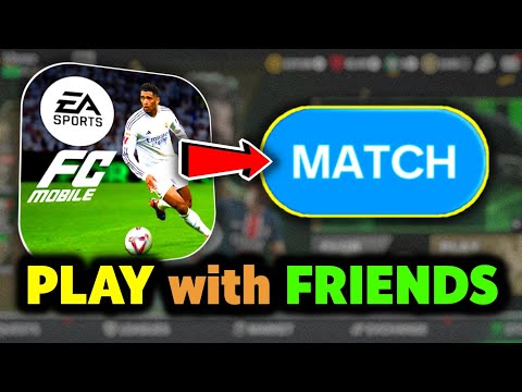 HOW TO PLAY WITH FRIENDS IN FC MOBILE