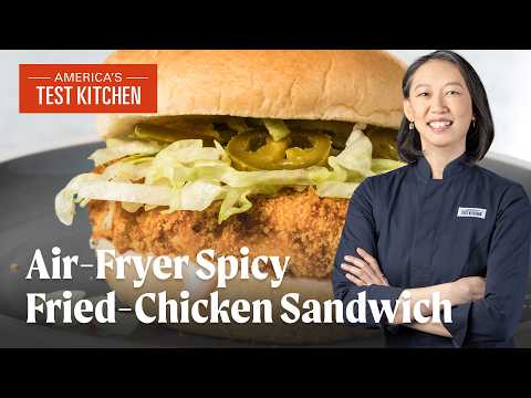 How to Make Air-Fryer Spicy Fried Chicken Sandwiches | America's Test Kitchen (S24 E5)