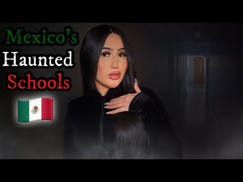 HAUNTED SCHOOLS IN MEXICO 🇲🇽👻