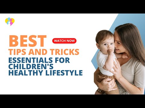 Essentials for Children's Healthy Lifestyle