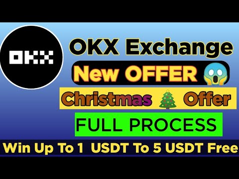 OKX Exchange New Offer | OKX Christmas 🎄 Offer | Earn Free 1 USDT To 5 USDT Claim | Limit time offer