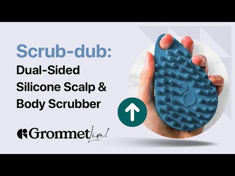 Exfoliate and Clean with Ease: The Scrub-Dub Scalp & Body Scrubber | Grommet Live