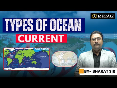 Types of Ocean Currents | Geography By Bharat Sir | Tathastu ICS | UPSC EXAM