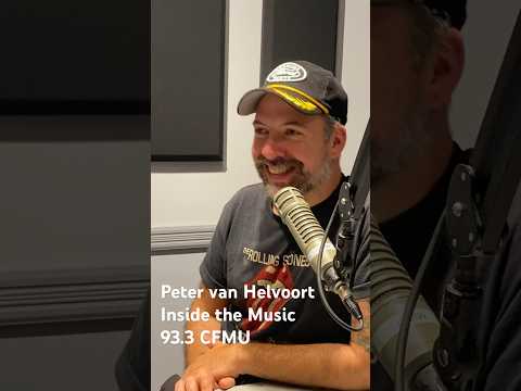 Peter van Helvoort | Inside the Music | 93.3 CFMU #musicpodcast #musicinterview #rizz