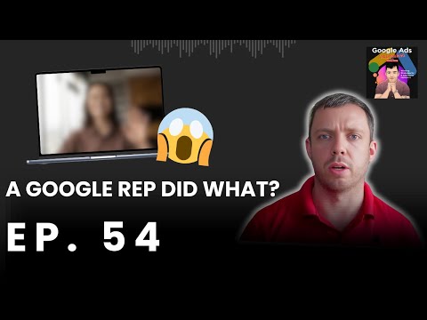 How A Google Rep Almost Lost Us A Client | Google Ads Unleashed Podcast