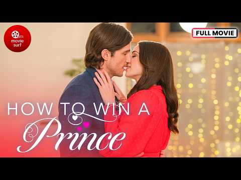 How To Win A Prince (2023) | Full Movie