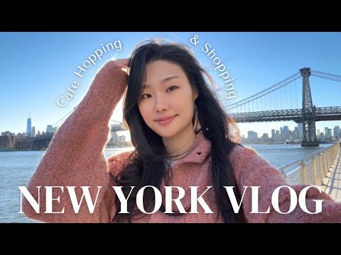 NYC vlog | Cafe Hopping and Shopping in New York City