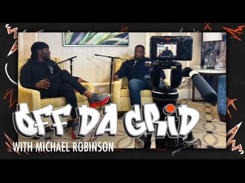 OFF DA GRID WITH MICHAEL ROBINSON