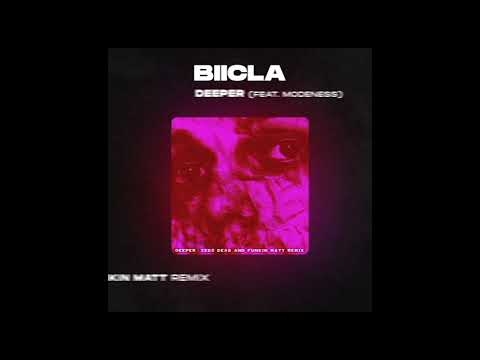 Biicla - Deeper ft. Modeness (Zeds Dead x Funkin Matt Remix)