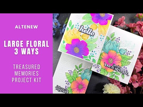 Large Floral 3 Ways | AlteNew Treasured Memories Project Kit