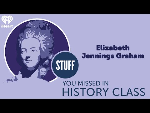 Elizabeth Jennings Graham | STUFF YOU MISSED IN HISTORY CLASS