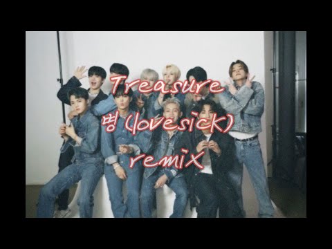 Treasure - 병 (lovesick) remix