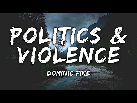 Dominic Fike - Politics & Violence (Lyrics)