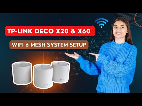 TP-Link Deco x20 & x60 WiFi 6 Mesh System Setup