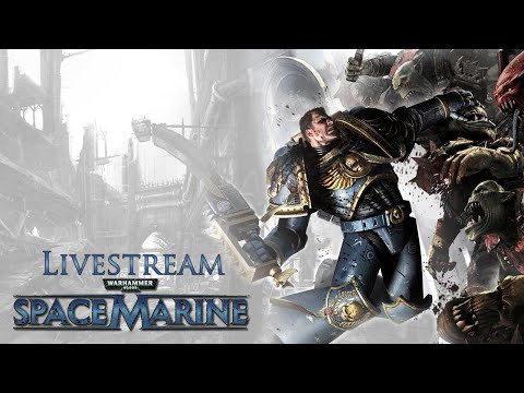 Warhammer 40k: Space Marine Anniversary edition Part 1 - Destroy all Aliens!