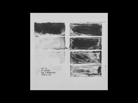 Lee Yi || An Instant For A Momentary Desolation (2017) Full Album