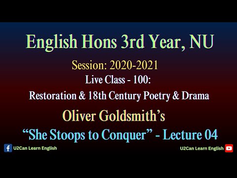 Live Class - 100।। She Stoops to Conquer - Lecture 04।। Restoration & 18th Century Poetry & Drama