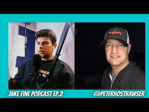 Jake Fine Podcast Ep.2 - Peter Hostrawser @peterhostrawser