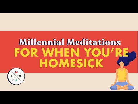 Homesick | Millennial Meditations | HelloGiggles