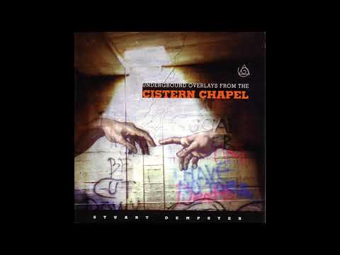 Stuart Dempster ‎- Underground Overlays From The Cistern Chapel (full album)