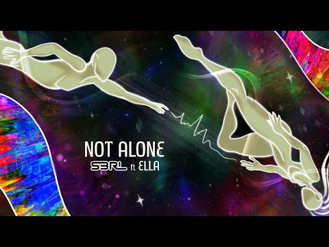 Not Alone - S3RL ft Ella