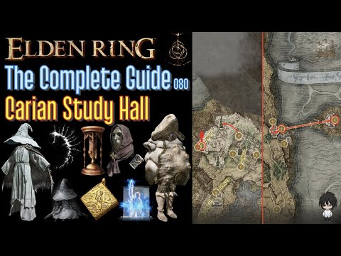 Elden Ring The Complete Guide - 080 Carian Study Hall (all items all quests walkthrough)