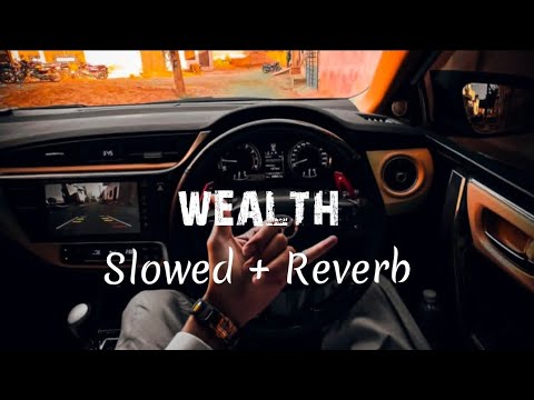 WEALTH | Slowed + Reverb | Cheema Y & Gur Sidhu | New Punjabi Song