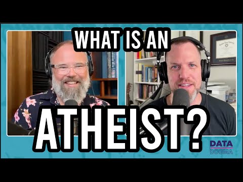 Episode 77 (September 23, 2024), "What is an Atheist?"