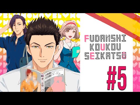 FUDANSHI KOUKO SEIKATSU CAPÍTULO 5 [AUDIO ESPAÑOL]